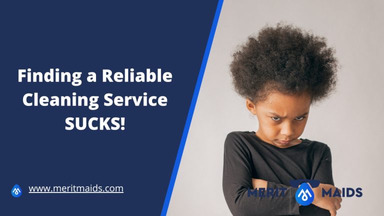 finding-a-reliable-cleaning-service-sucks-merit-maids