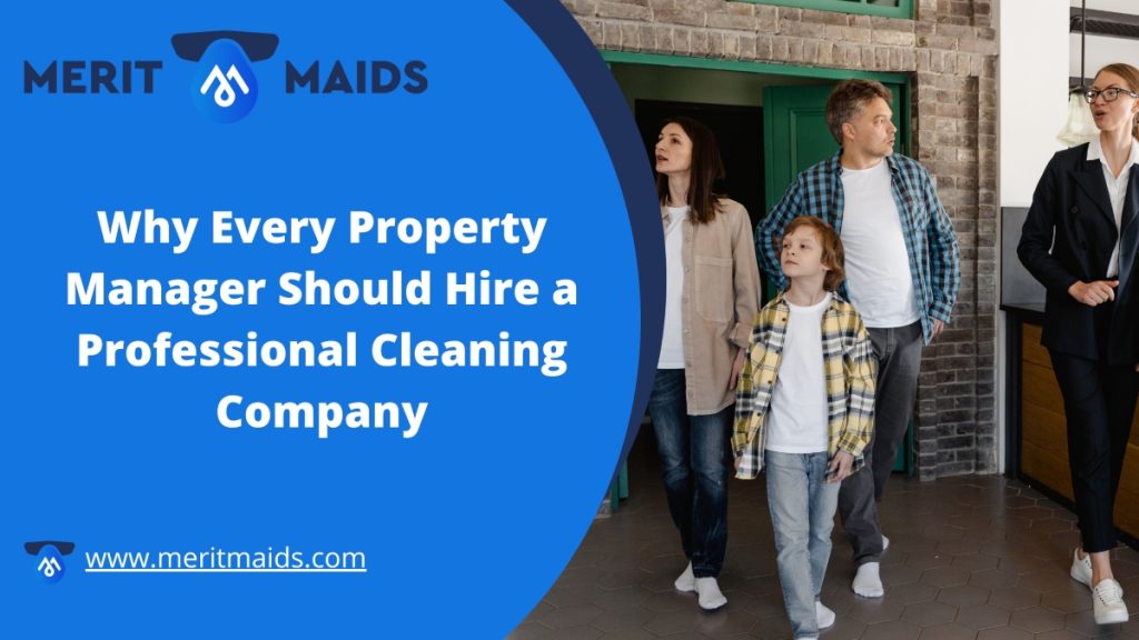 Why-every-property-manager-should-hire-a-professional-cleaning-company-merit-maids